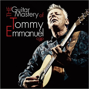 The Guitar Mastery Of Tommy Emmanuel CD2