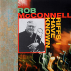 Rob McConnell - Riffs I Have Known CD1