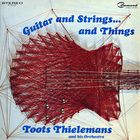 Toots Thielemans - Guitar And Strings... And Things (Vinyl)