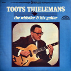 Toots Thielemans - The Whistler And His Guitar (Vinyl)