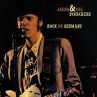 Jason & The Scorchers - Rock On Germany (Remastered 2001)