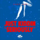 Just Kiddin - Seriously (Part One)