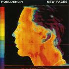Hoelderlin - New Faces (Vinyl)
