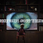 Roger Waters - Amused To Death (Reissued 2015)