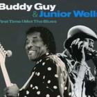 Buddy Guy & Junior Wells - First Time I Met The Blues