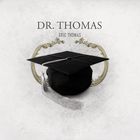 Eric Thomas - Dr. Thomas