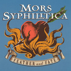 Mors Syphilitica - Feather And Fate