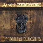 Jane's Addiction - A Cabinet Of Curiosities CD1