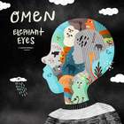 Omen - Elephant Eyes