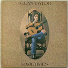 Allan Taylor - Sometimes/ The Lady (Vinyl) CD1