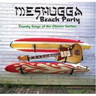 Meshugga Beach Party - 20 Songs Of The Chosen Surfers