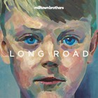 Milltown Brothers - Long Road