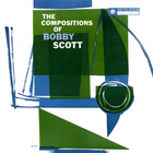 Bobby Scott - The Compositions Of Bobby Scott (Vinyl)