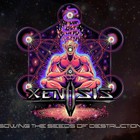 Xenosis - Sowing The Seeds Of Destruction