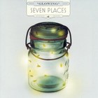 Seven Places - Glowing