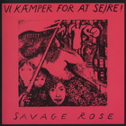 The Savage Rose - Vi Kæmper For At Sejre (Vinyl)