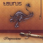 Taurus - Opus 2 - Impressions