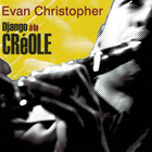 Evan Christopher - Django À La Créole