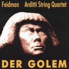 Giora Feidman - Der Golem (With Arditti String Quartet)