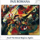 Pax Romana - And The Dance Begins Again