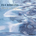 Pax Romana - Trace Of Light
