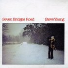 Steve Young - Seven Bridges Road (Reissued 2014)