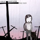 Great Northern - Sleepy Eepee (EP)