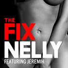 Nelly - The Fix (CDS)