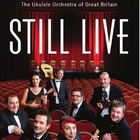 The Ukulele Orchestra Of Great Britain - Still Live