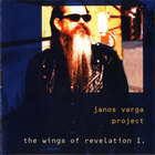 Varga Janos Project - The Wings Of Revelation I.
