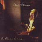 Mats Morgan - The Music Or The Money CD1