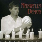 Maxwell's Demon - Prometheus