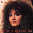 Marcella Bella - Le Più Belle Canzoni CD1