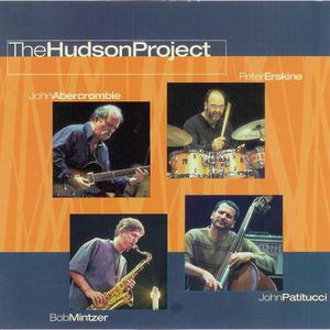 The Hudson Project (With John Abercrombie, Bob Mintzer & John Patitucci)