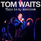 Tom Waits - This Is My America (Live) CD2