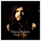 Marcus Bonfanti - Hard Times