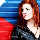Camille Rae - I Need Me