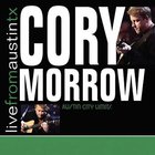 Cory Morrow - Live From Austin