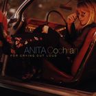 Anita Cochran - For Crying Out Loud (CDS)