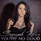 Sarah Ross - You're No Good (CDS)