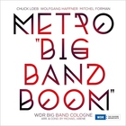 Metro 'big Band Boom' (With Wolfgang Haffner, Mitchel Forman & Wdr Big Band Cologne)