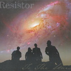 Resistor - To The Stars