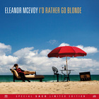 Eleanor Mcevoy - I'd Rather Go Blonde