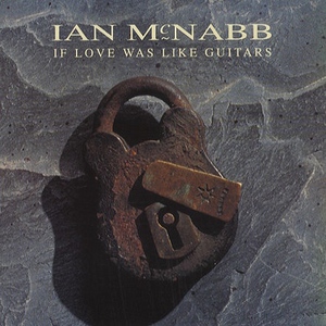 If Love Was Like Guitars (CDS)
