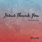 Kristen Kelly - Jesus Thank You (CDS)