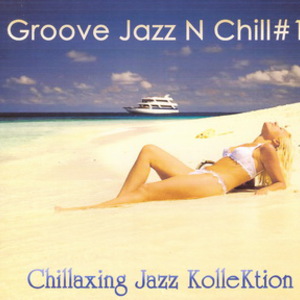 Groove Jazz N Chill, Vol. 1