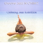 Konstantin Klashtorni - Groove Jazz N Chill, Vol. 2