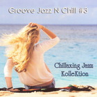 Konstantin Klashtorni - Groove Jazz N Chill, Vol. 3