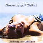 Konstantin Klashtorni - Groove Jazz N Chill, Vol. 4