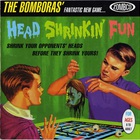 The Bomboras - Head Shrinkin' Fun